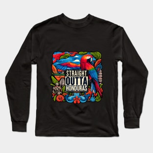 Straight Outta Honduras Long Sleeve T-Shirt